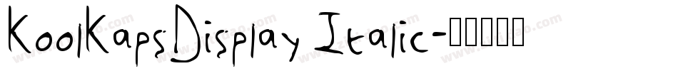 KoolKapsDisplay Italic字体转换